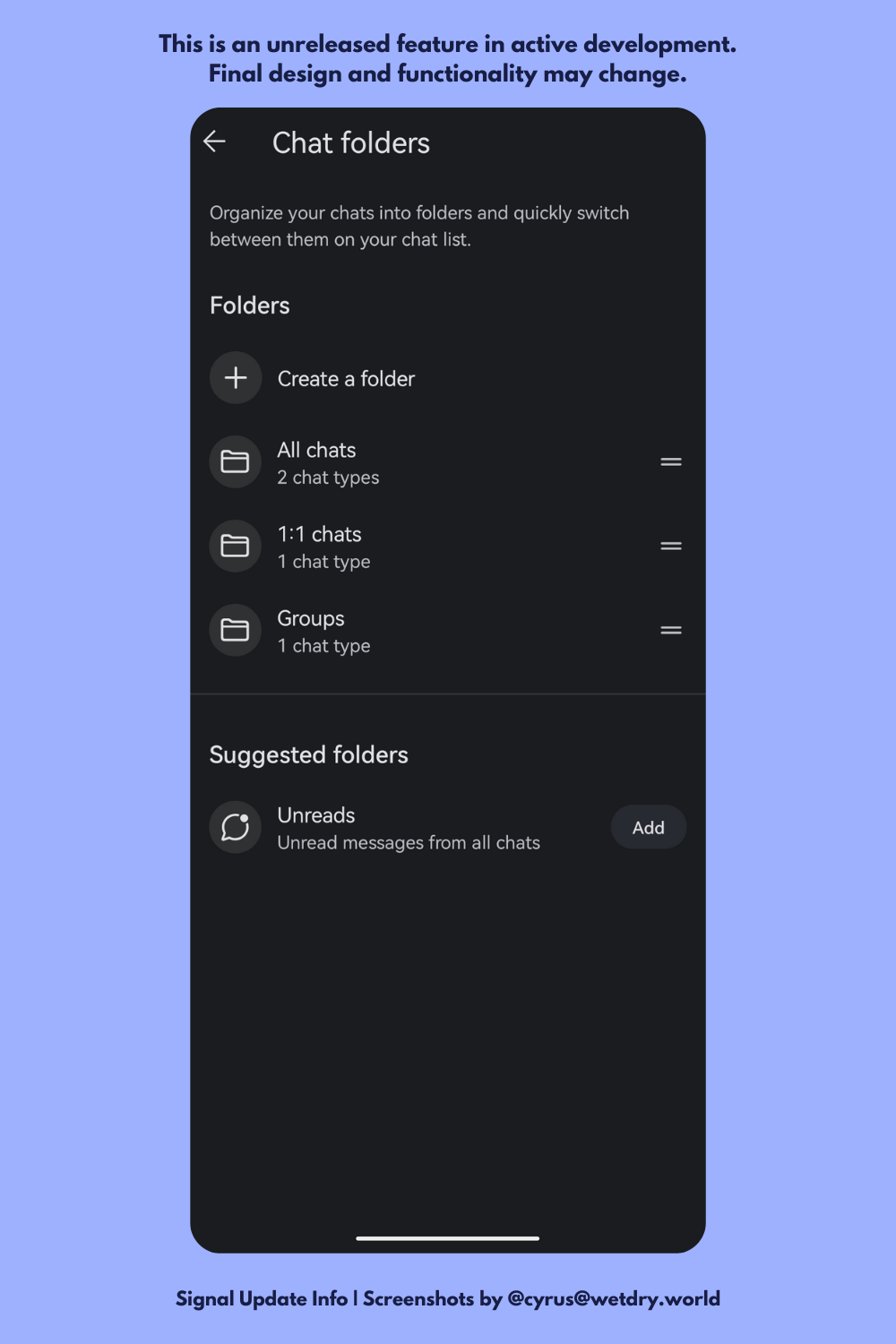 A screenshot showing the new chat folder feature in Signal. The screenshot shows the 'Chat folders' settings menu in Signal. It lists the current chat folders, and has a 'Create a folder button'. Additionally, there is a 'Suggested folders' section that suggests chat folders.